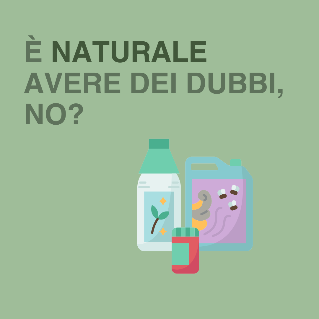 È naturale avere dei dubbi, no?